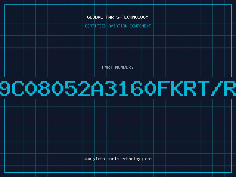 Aviation Part 9C08052A3160FKRT/R