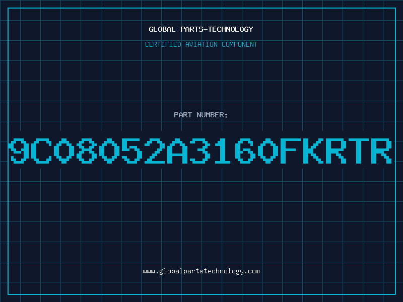 Aviation Part 9C08052A3160FKRTR