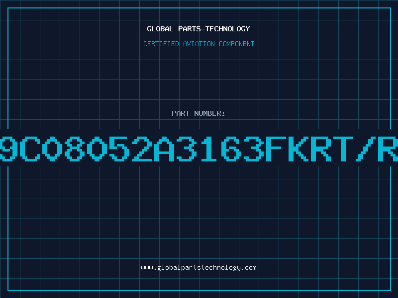Aviation Part 9C08052A3163FKRT/R