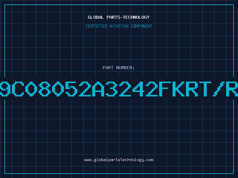 Aviation Part 9C08052A3242FKRT/R