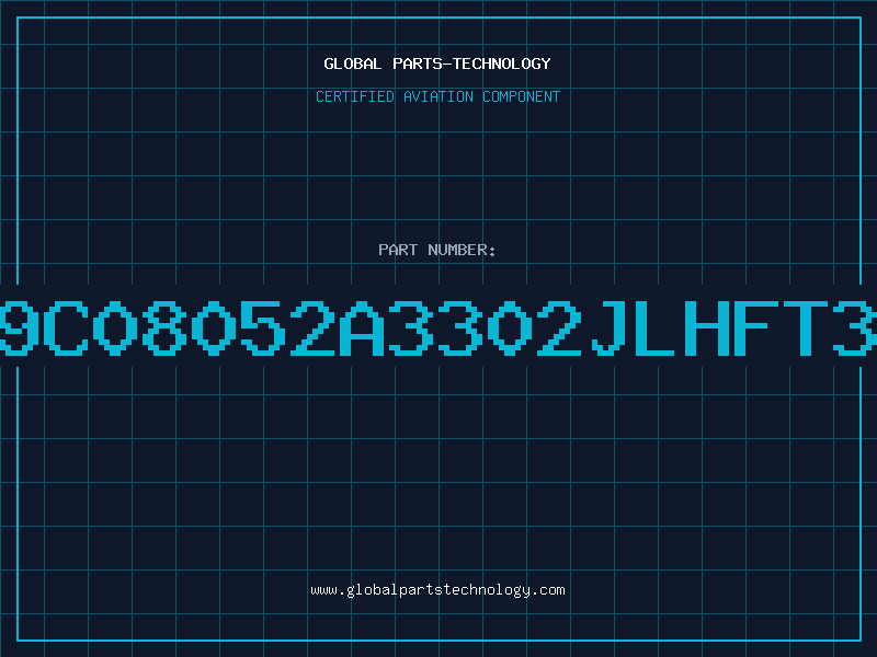 Aviation Part 9C08052A3302JLHFT3