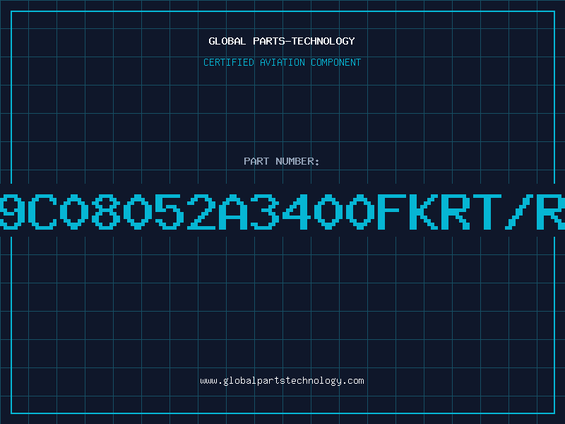 Aviation Part 9C08052A3400FKRT/R