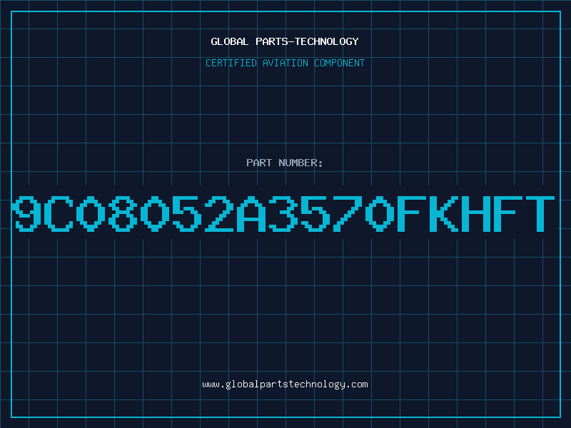 Aviation Part 9C08052A3570FKHFT