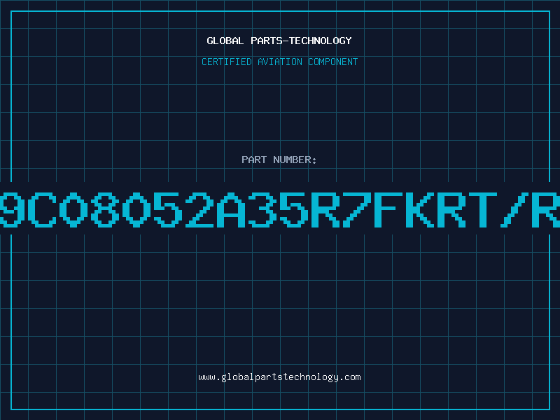 Aviation Part 9C08052A35R7FKRT/R