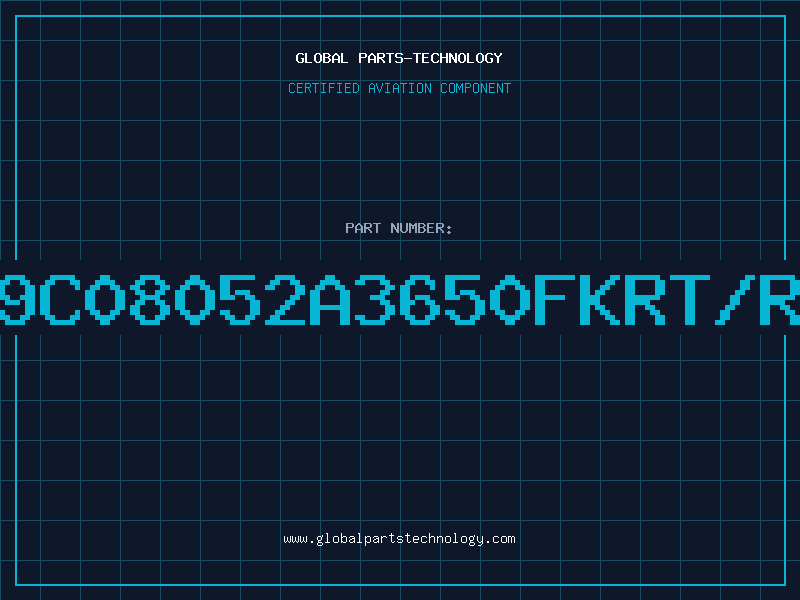 Aviation Part 9C08052A3650FKRT/R