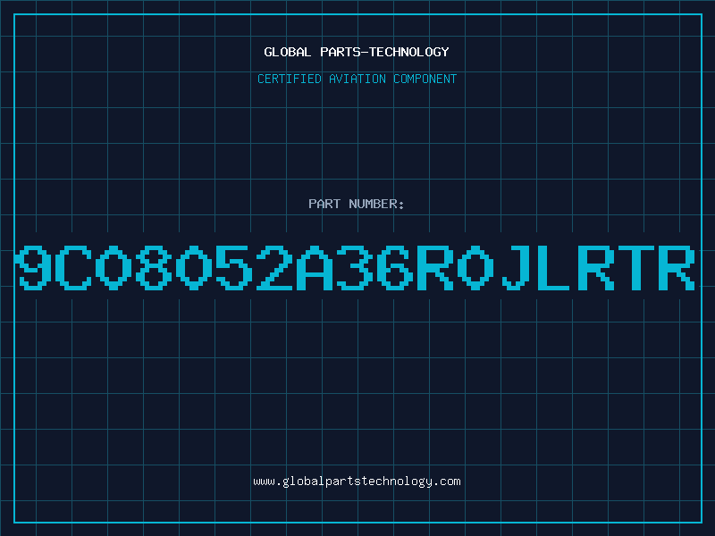 Aviation Part 9C08052A36R0JLRTR