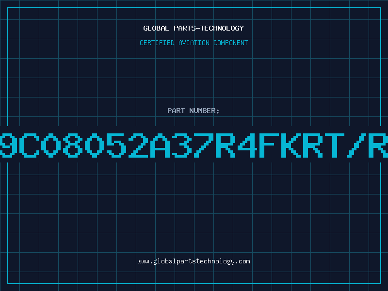 Aviation Part 9C08052A37R4FKRT/R