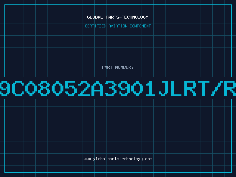 Aviation Part 9C08052A3901JLRT/R