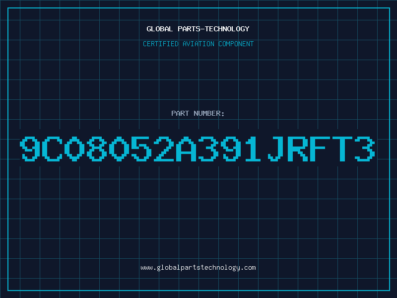 Aviation Part 9C08052A391JRFT3