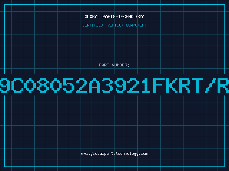 Aviation Part 9C08052A3921FKRT/R