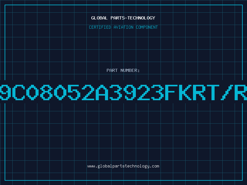 Aviation Part 9C08052A3923FKRT/R