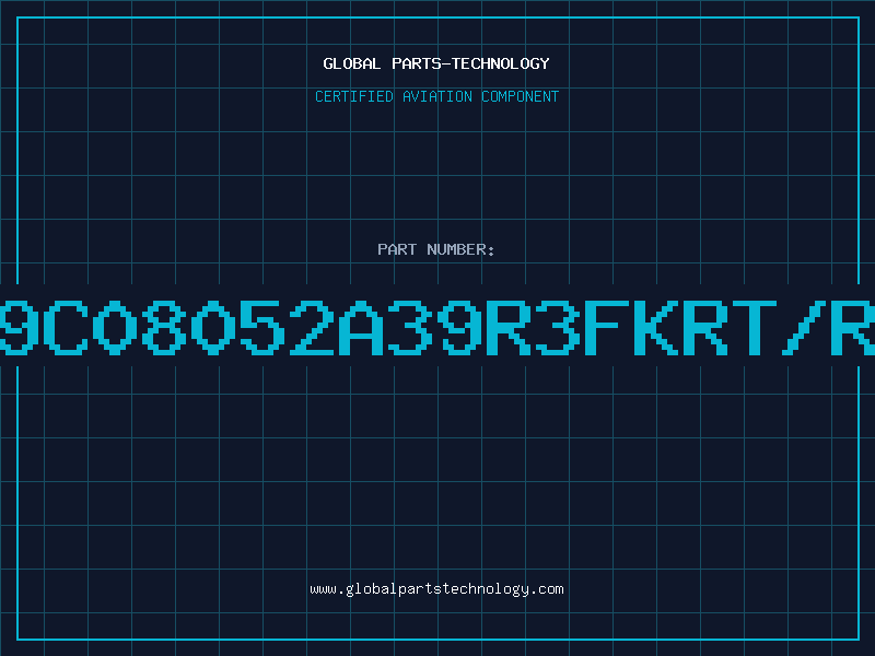 Aviation Part 9C08052A39R3FKRT/R