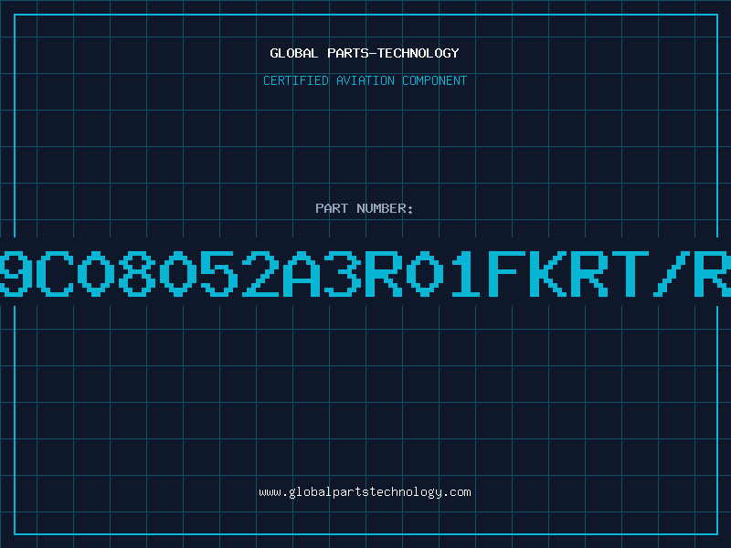 Aviation Part 9C08052A3R01FKRT/R