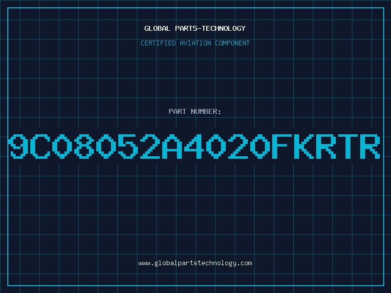 Aviation Part 9C08052A4020FKRTR