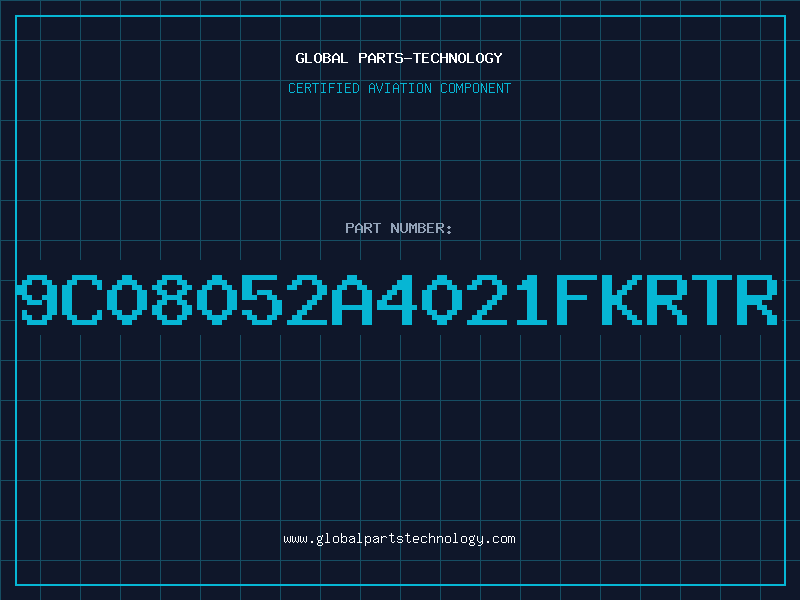 Aviation Part 9C08052A4021FKRTR