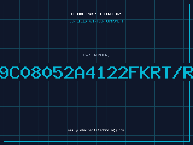Aviation Part 9C08052A4122FKRT/R