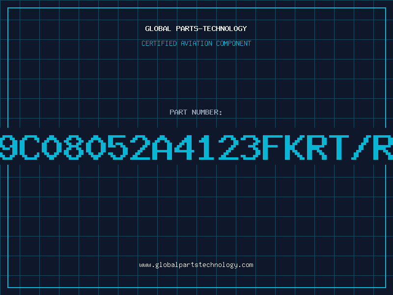 Aviation Part 9C08052A4123FKRT/R