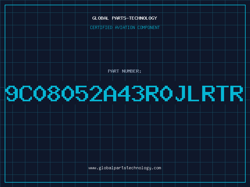 Aviation Part 9C08052A43R0JLRTR