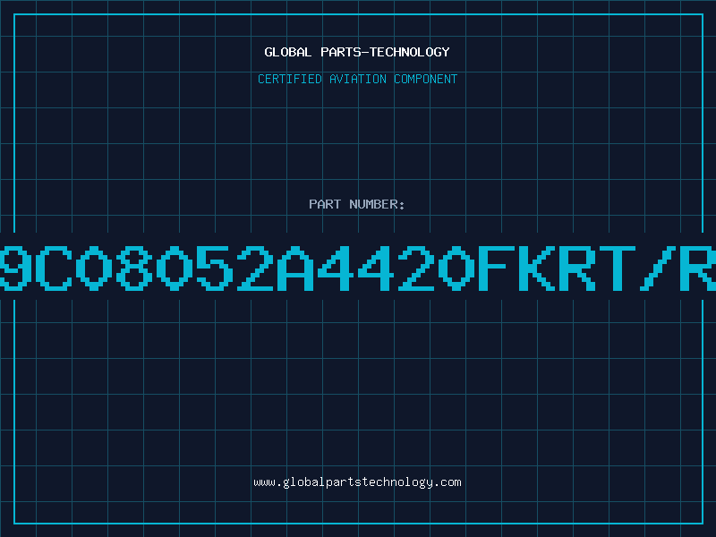 Aviation Part 9C08052A4420FKRT/R