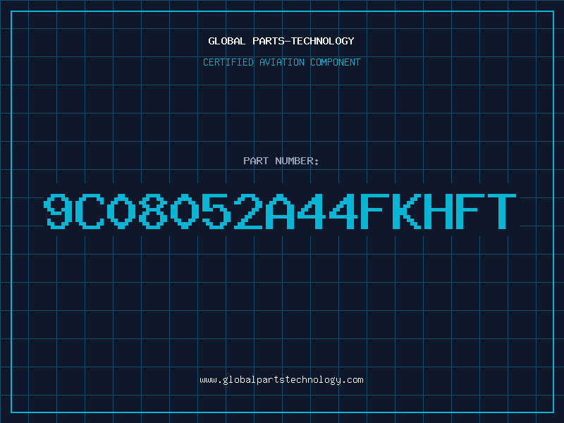 Aviation Part 9C08052A44FKHFT