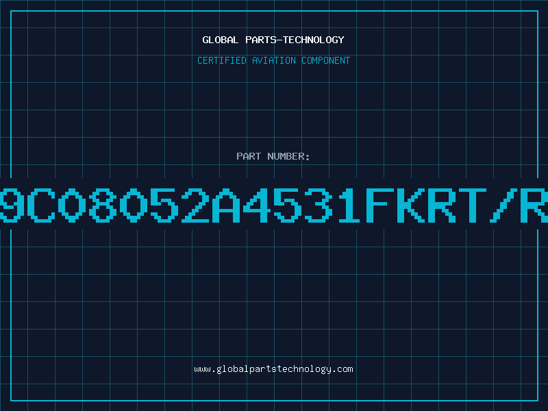 Aviation Part 9C08052A4531FKRT/R
