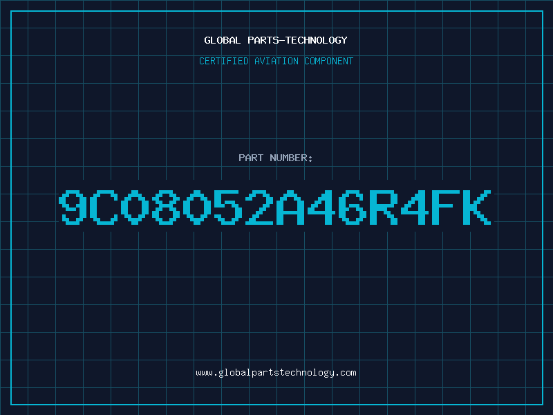 Aviation Part 9C08052A46R4FK