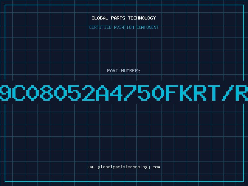 Aviation Part 9C08052A4750FKRT/R