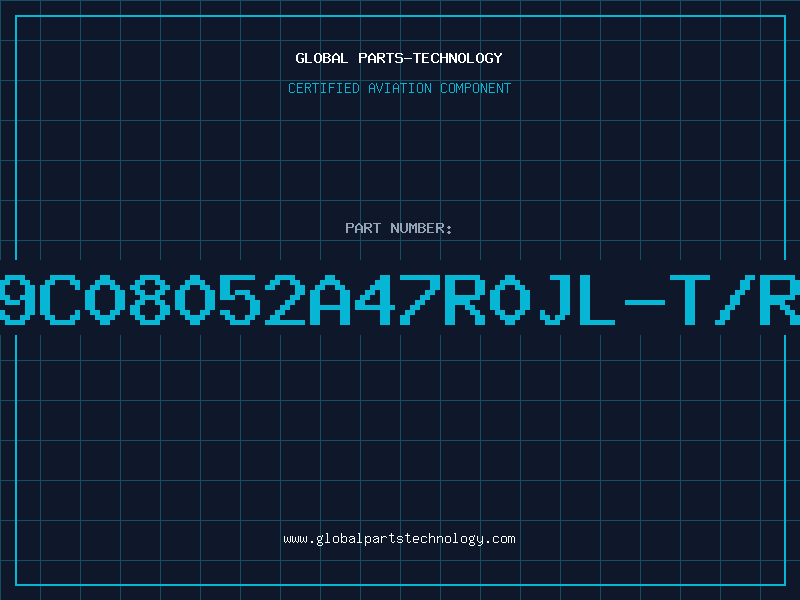 Aviation Part 9C08052A47R0JL-T/R