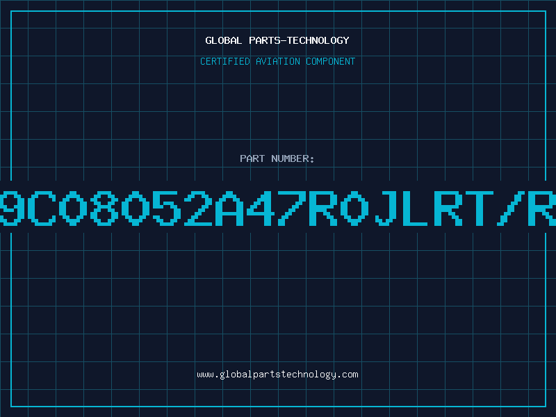 Aviation Part 9C08052A47R0JLRT/R