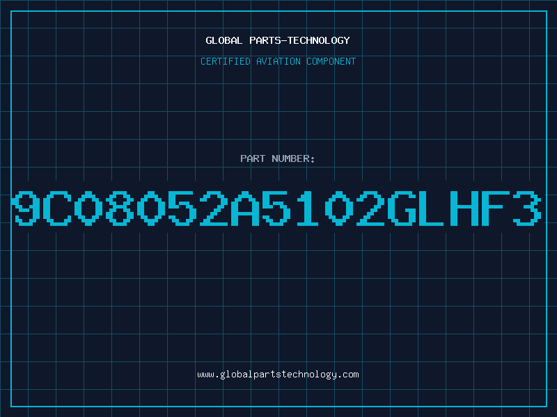 Aviation Part 9C08052A5102GLHF3