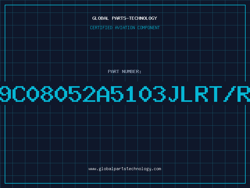 Aviation Part 9C08052A5103JLRT/R