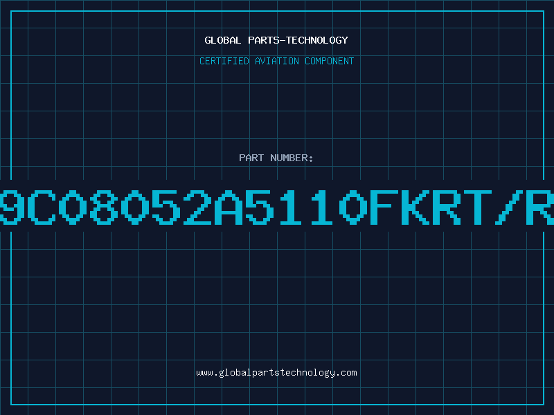 Aviation Part 9C08052A5110FKRT/R