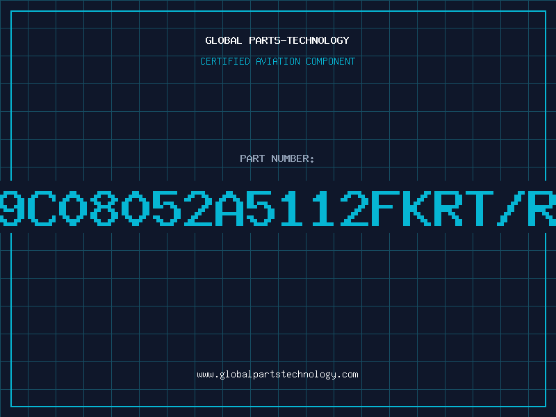 Aviation Part 9C08052A5112FKRT/R