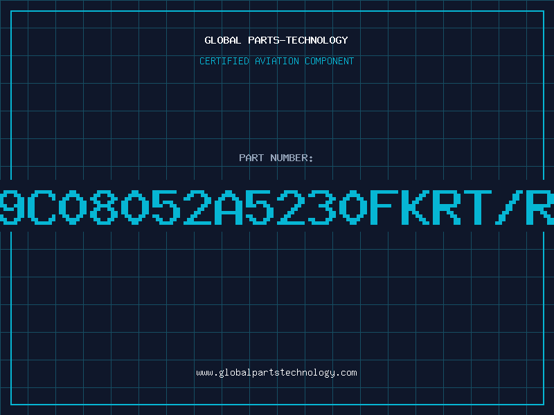Aviation Part 9C08052A5230FKRT/R
