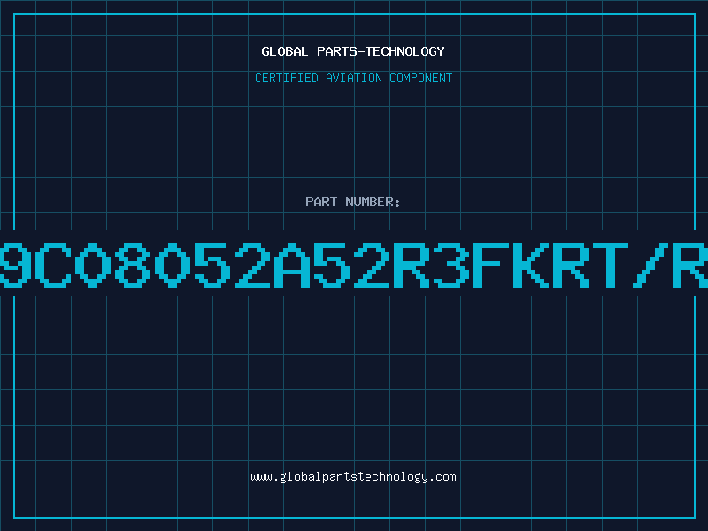 Aviation Part 9C08052A52R3FKRT/R