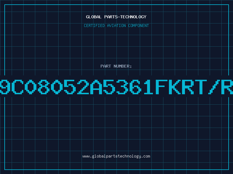 Aviation Part 9C08052A5361FKRT/R