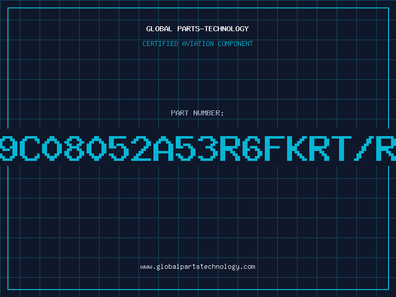 Aviation Part 9C08052A53R6FKRT/R