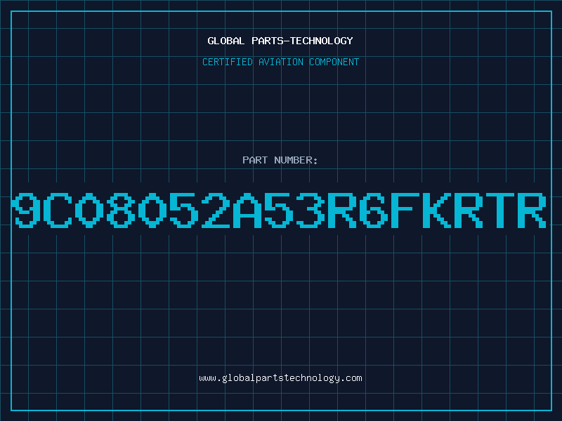 Aviation Part 9C08052A53R6FKRTR