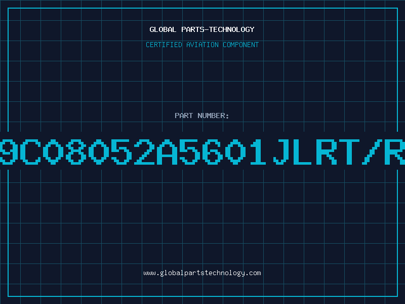 Aviation Part 9C08052A5601JLRT/R