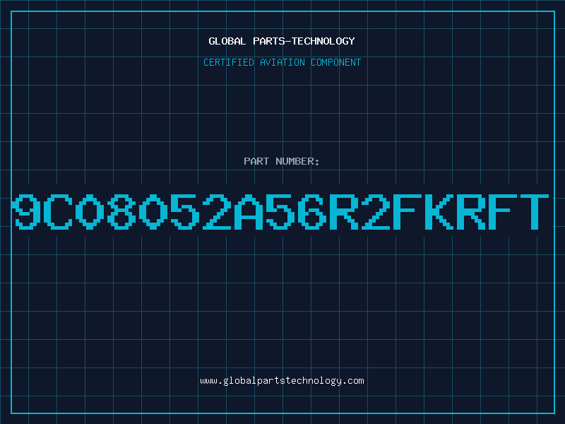 Aviation Part 9C08052A56R2FKRFT