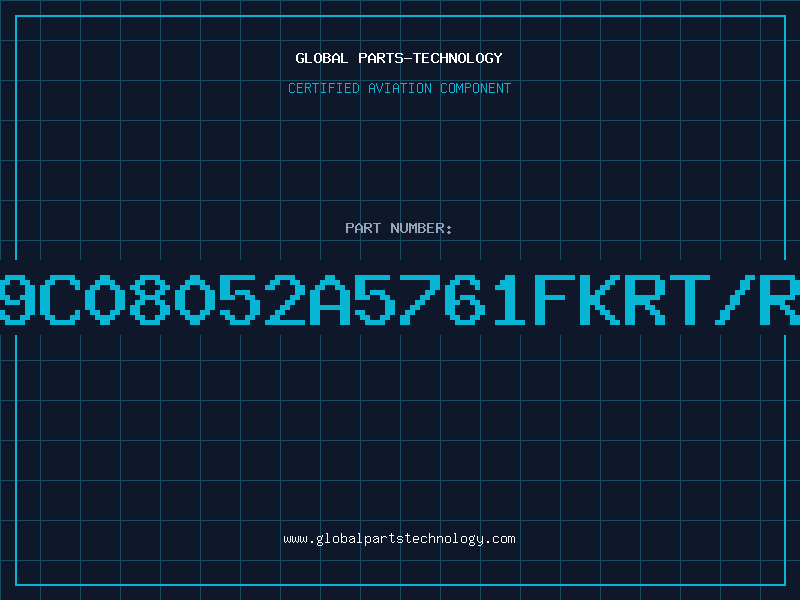 Aviation Part 9C08052A5761FKRT/R