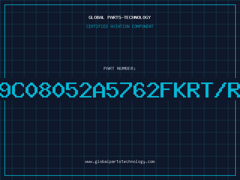 Aviation Part 9C08052A5762FKRT/R