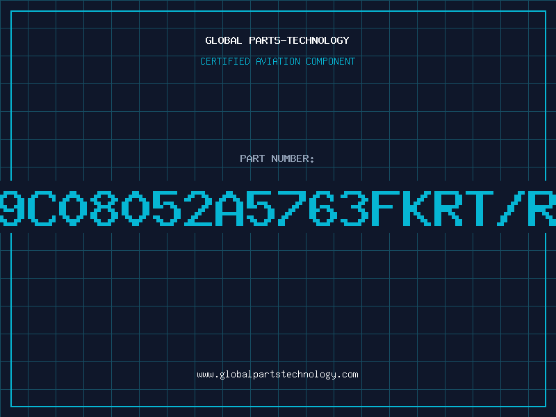 Aviation Part 9C08052A5763FKRT/R