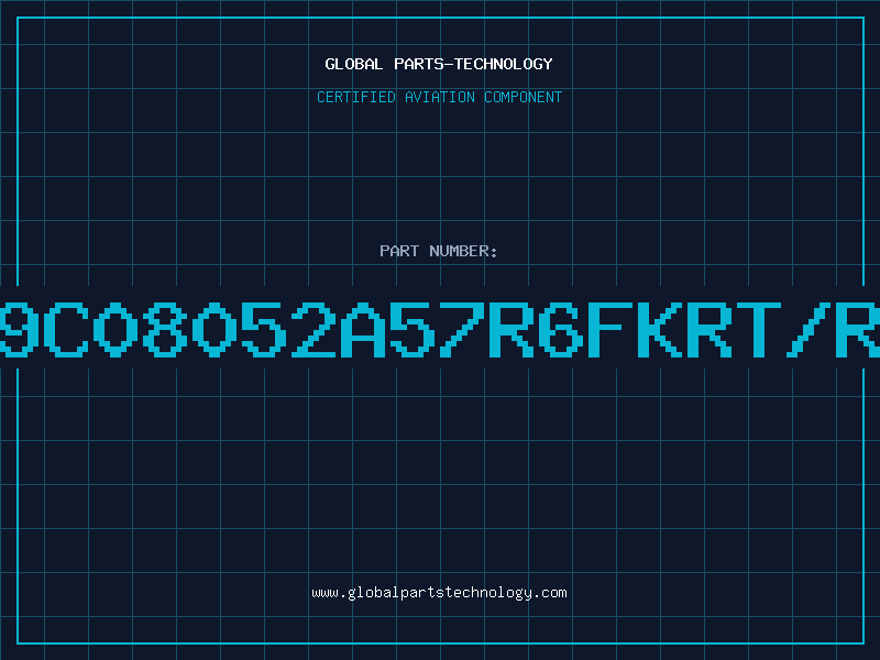 Aviation Part 9C08052A57R6FKRT/R