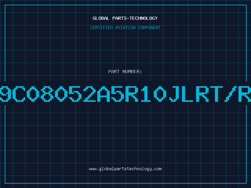 Aviation Part 9C08052A5R10JLRT/R