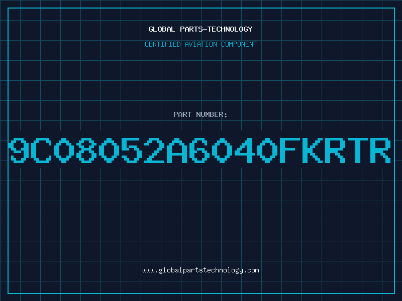 Aviation Part 9C08052A6040FKRTR