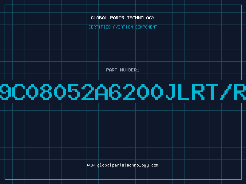 Aviation Part 9C08052A6200JLRT/R