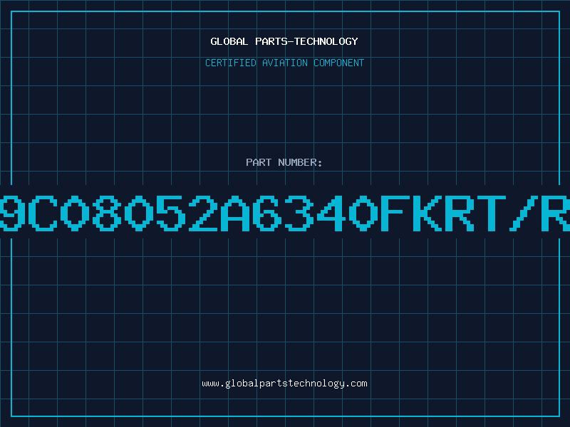 Aviation Part 9C08052A6340FKRT/R