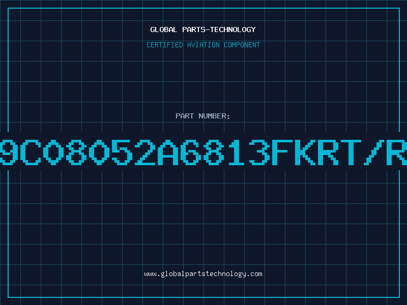 Aviation Part 9C08052A6813FKRT/R