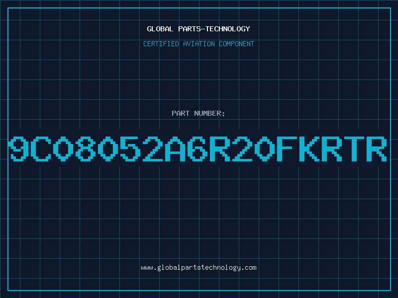 Aviation Part 9C08052A6R20FKRTR